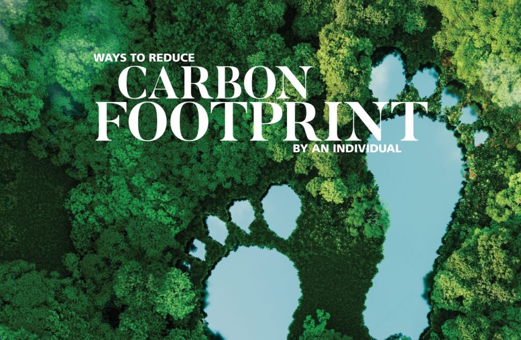 WAYS TO REDUCE CARBON FOOTPRINTING BY AN INDIVIDUAL